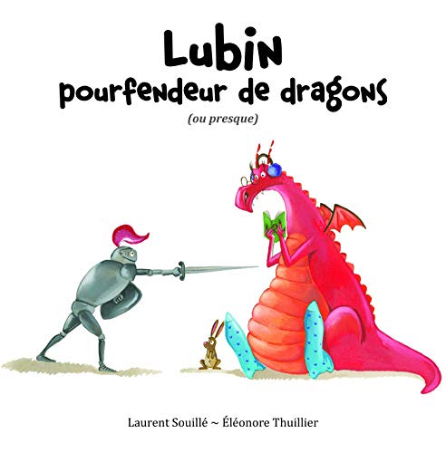 lubin, pourfendeur de dragons [ou presque]
