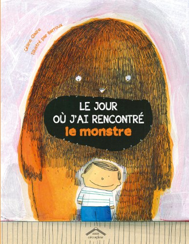 le jour où j'ai rencontré le monstre  