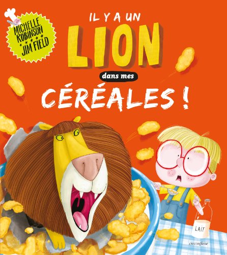 il y a un lion dans mes céréales !