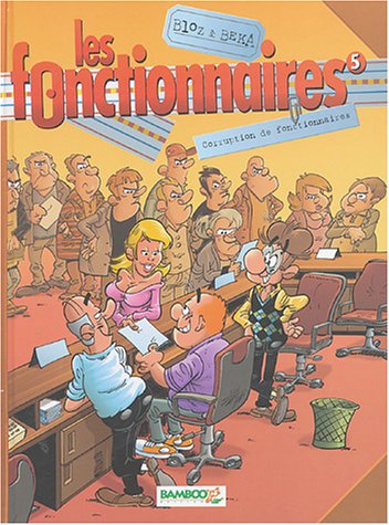 Fonctionnaires (les) - corruption de fonctionnaires