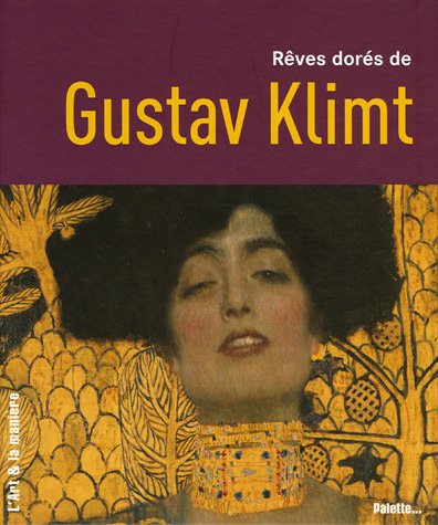 rêves dorés du gustav klimt