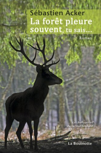 la foret pleure souvent tu sais  