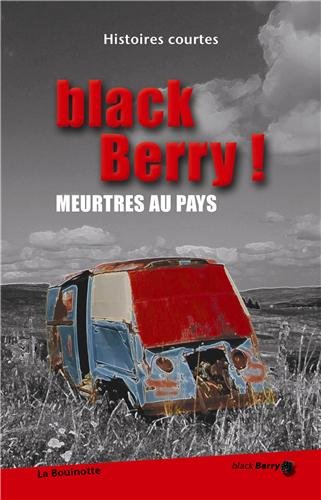 black berry ! meutres au pays