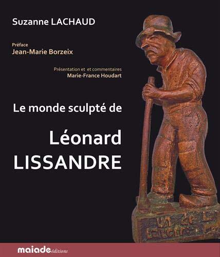 le monde sculpté de léonard lissandre  