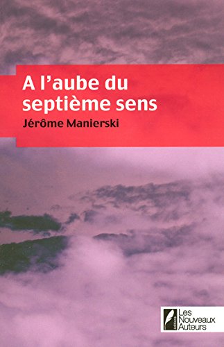 à l'aube du septième sens