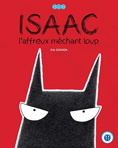 isaac, l'affreux méchant loup