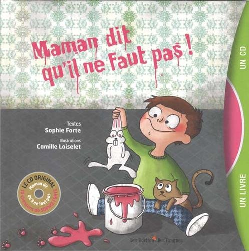 maman dit qu'il ne faut pas !