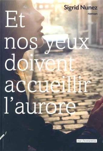 Et nos yeux doivent acceuillir l aurore