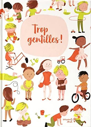 trop gentilles !
