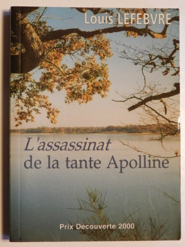 Assassinat de la tante Apolline (L )