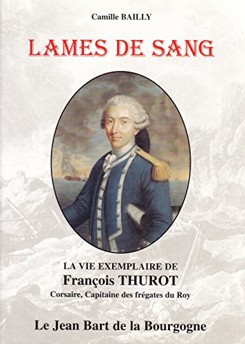 Lames de sang (le jean bart de la bourgogne)