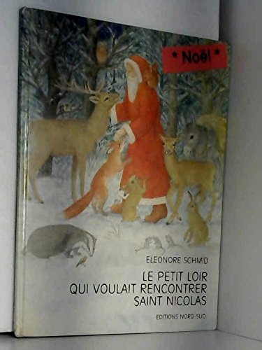 le petit loir qui voulait rencontrer saint nicolas  