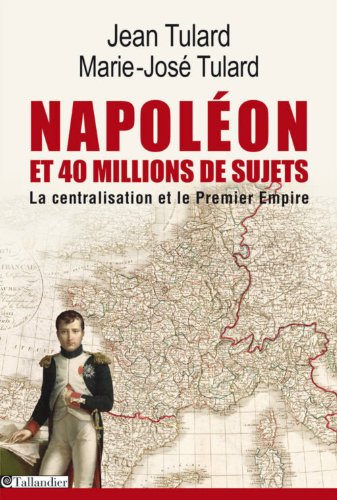 napoléon et quarante millions de sujets