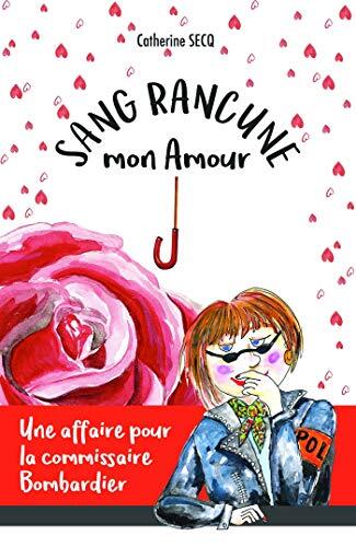 sang rancune, mon amour
