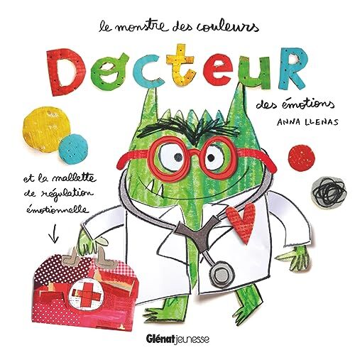 Couverture: le monstre des couleurs, docteur des émotions le monstre des couleurs, docteur des émotions