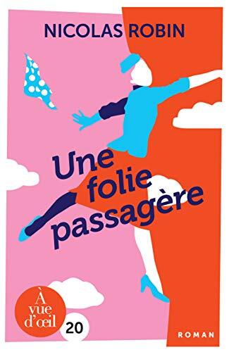 une folie passagère  
