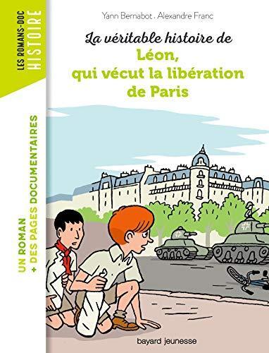 la véritable histoire de  la) : de léon, qui vécut la libération de paris  