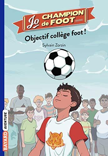 Couverture: objectif collège foot ! objectif collège foot !