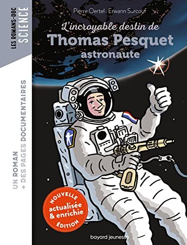 l' incroyable destin de thomas pesquet, astronaute  