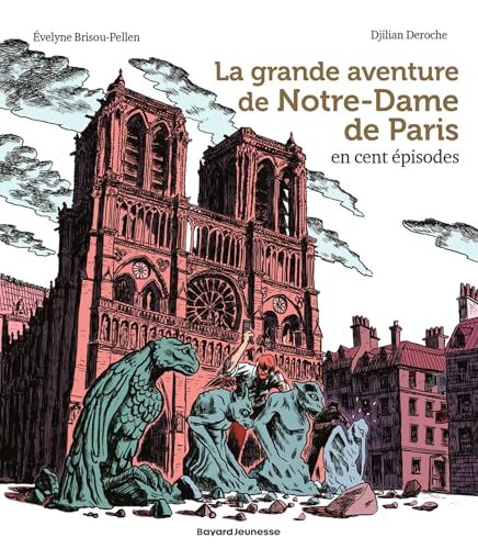 la grande aventure de notre-dame de paris en cent épisodes  