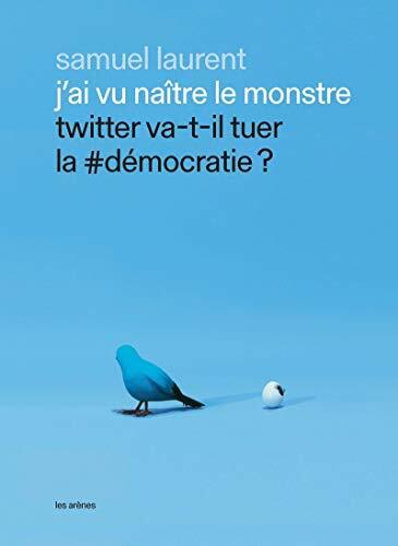 j'ai vu naître le monstre