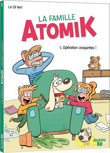 famille atomik (la) ; tome 1 : opération croquettes ! [1]