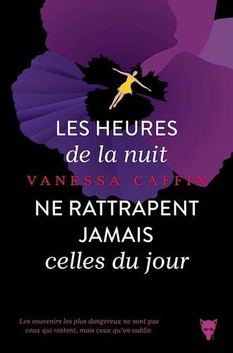 Heures de la nuit ne rattrapent jamais celles du jour (Les)