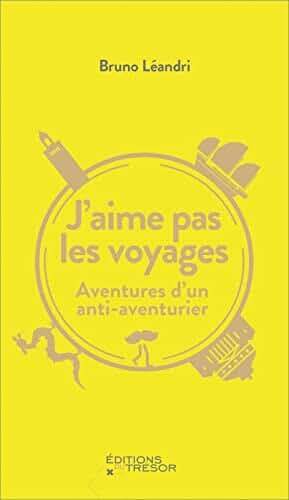 j'aime pas les voyages