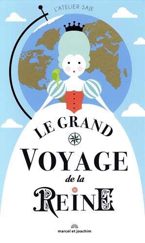 le grand voyage de la reine  